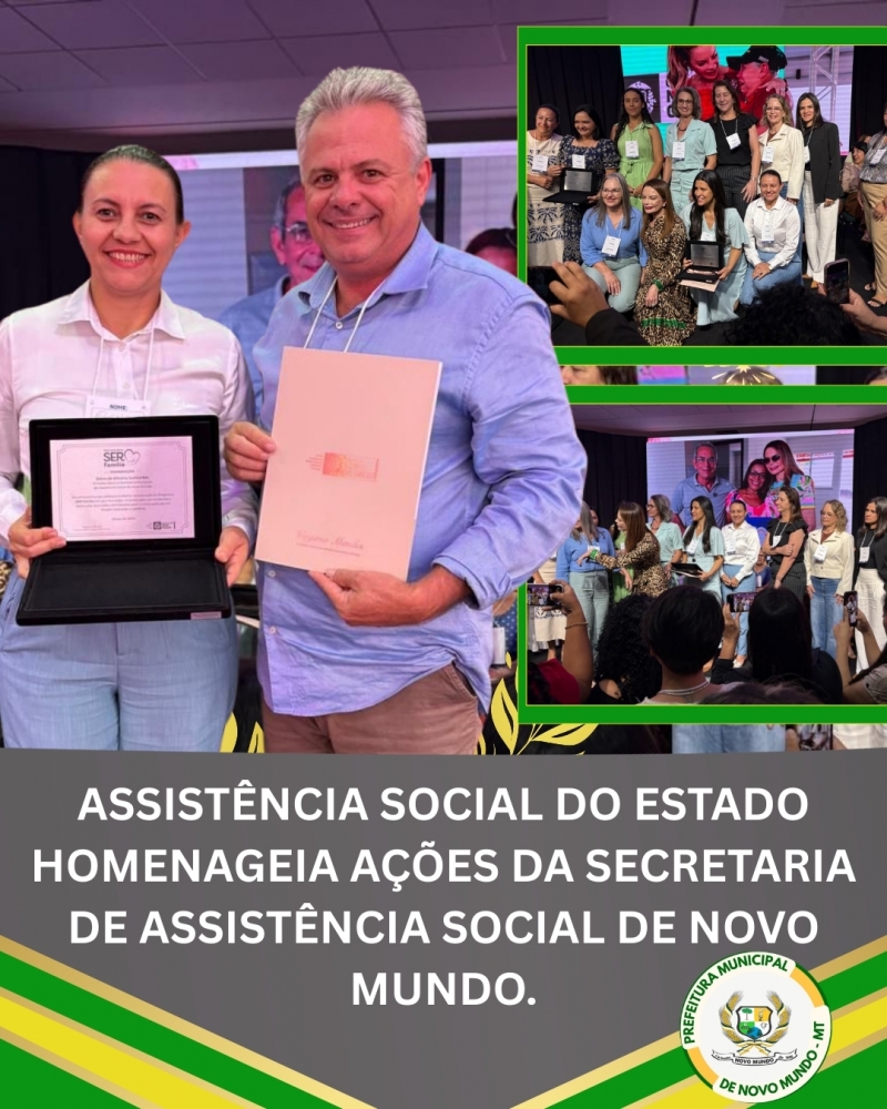 Novo Mundo recebe reconhecimento do Governo de Mato Grosso por ações no programa Ser Família