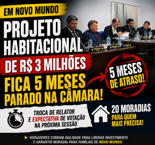 Em Novo Mundo, projeto habitacional de R$ 3 milhões fica cinco meses parado na Câmara e troca de relator reacende expectativa de votação