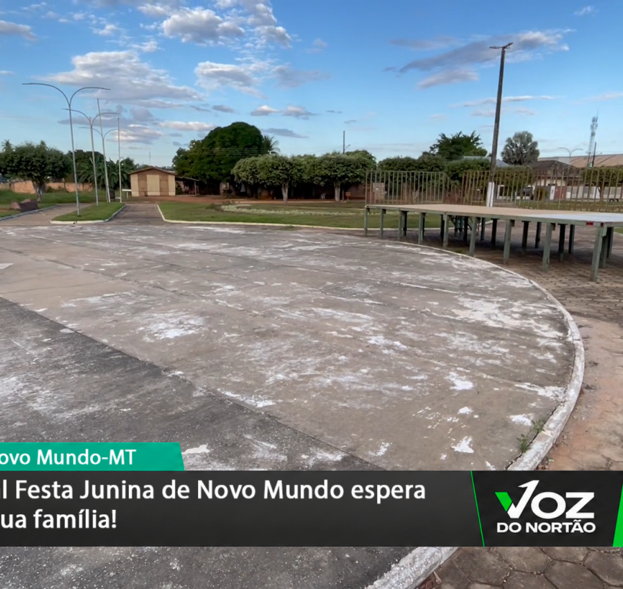 Novo Mundo realiza grande Festa Junina neste sábado com apresentações culturais, comidas típicas e shows