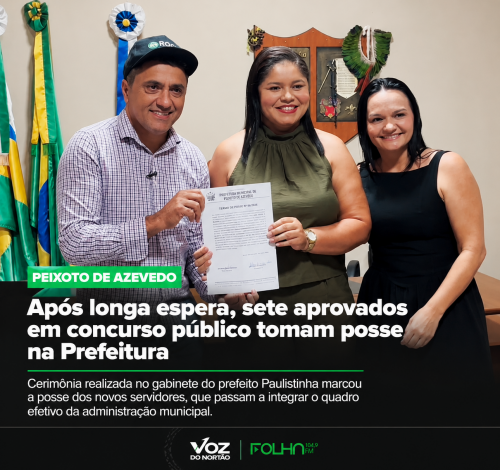 Após longa espera, sete aprovados em concurso público tomam posse em Peixoto de Azevedo